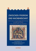 Cover: Zwischen Pogrom und Nachbarschaft - Echter