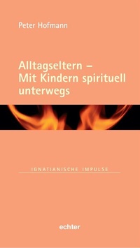 Abbildung von: Alltagseltern - Mit Kindern spirituell unterwegs - Echter