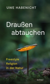 Abbildung von: Draußen abtauchen - Echter