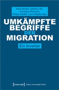 Cover: Umk&auml;mpfte Begriffe der Migration - transcript