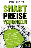 Cover: Smart Preise verhandeln - Gewinnbringende Strategien f&uuml;r erfolgreiche Preisverhandlungen - BookRix