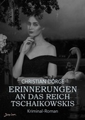 Cover: ERINNERUNGEN AN DAS REICH TSCHAIKOWSKIS - BookRix