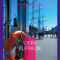 Abbildung von: Liebe Elfriede - BoD - Books on Demand
