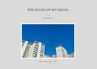 Abbildung von: the blues of my seoul - Books on Demand