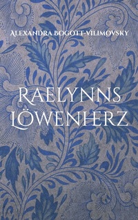 Abbildung von: Raelynns Löwenherz - BoD - Books on Demand