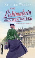 Cover: Die Lichtmalerin und der Kaiser - Gmeiner-Verlag