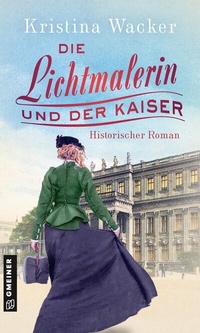 Enlarge image Cover: Die Lichtmalerin und der Kaiser - Gmeiner-Verlag