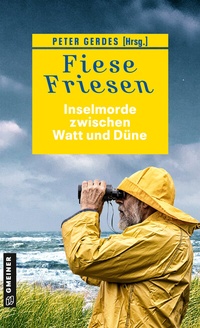 Abbildung von: Fiese Friesen - Inselmorde zwischen Watt und Düne - Gmeiner-Verlag