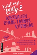 Cover: Lieblingspl&auml;tze Wiesbaden, Rhein-Taunus, Rheingau - Gmeiner-Verlag