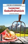 Cover: Luzerner Gabelfr&uuml;hst&uuml;ck - Gmeiner-Verlag