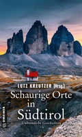 Cover: Schaurige Orte in S&uuml;dtirol - Gmeiner-Verlag