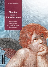 Abbildung von: Mumien, Päpste, Künstlerinnen - Gmeiner-Verlag