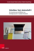 Cover: Schreiben, Text, Autorschaft I - V&R unipress