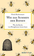 Cover: Wie das Summen der Bienen - Bonifatius Verlag