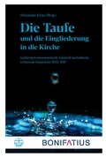 Cover: Die Taufe und die Eingliederung in die Kirche - Bonifatius Verlag