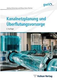 Abbildung von: Kanalnetzplanung und Überflutungsvorsorge - Vulkan-Verlag GmbH
