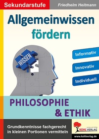 Abbildung von: Allgemeinwissen fördern Philosophie und Ethik - KOHL VERLAG Der Verlag mit dem Baum