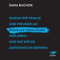 Cover: Warum wir Familie und Freunde an radikale Ideologien verlieren - und wie wir sie zur&uuml;ckholen k&ouml;nnen - Lagato Verlag