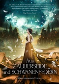 Cover: Aus Zauberseide und Schwanenfedern - Drachenmond Verlag GmbH