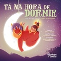 Cover: Ta Na Hora de Dormir - Bonbini Books
