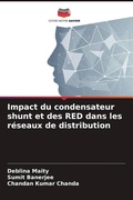 Cover: Impact du condensateur shunt et des RED dans les r&eacute;seaux de distribution - Editions Notre Savoir