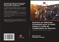 Cover: Syst&egrave;me de d&eacute;tection d'anomalie pour le trafic r&eacute;seau &agrave; l'aide de l'exploration de donn&eacute;es - Editions Notre Savoir