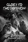 Cover: Glory to the Dominion! (Disgardium Book #9) - Magic Dome Books