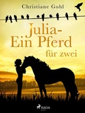 Cover: Julia - Ein Pferd f&uuml;r zwei - Saga Egmont