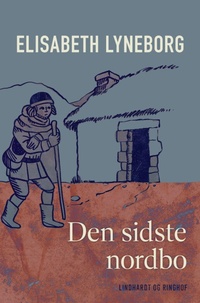 Abbildung von: Den sidste nordbo - Lindhardt og Ringhof