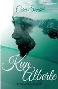 Cover: Kun Alberte - Lindhardt og Ringhof