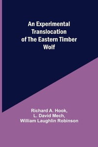 Enlarge image Cover: An Experimental Translocation of the Eastern Timber Wolf - ALPHA EDITION