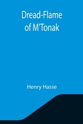 Cover: Dread-Flame of M'Tonak - ALPHA EDITION