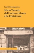 Cover: Silvio Trentin dall'interventismo alla Resistenza - Ronzani