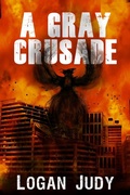 Cover: A Gray Crusade (The Rogue Series, #2) - The Rogue Series