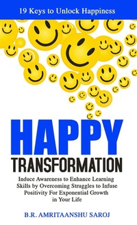 Enlarge image Cover: Happy Transformation (How to be Happy, #2) - How to Be Happy