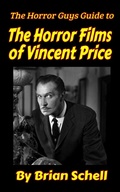 Cover: The Horror Guys Guide to The Horror Films of Vincent Price - Brian Schell