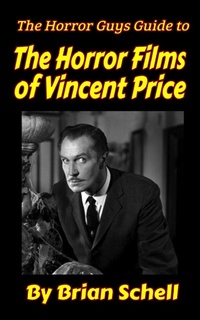 Enlarge image Cover: The Horror Guys Guide to The Horror Films of Vincent Price - Brian Schell