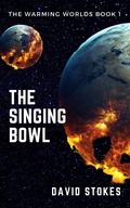 Cover: The Singing Bowl (The Warming Worlds, #1) - The Warming Worlds