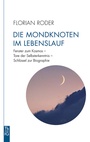 Cover: Die Mondknoten im Lebenslauf - Freies Geistesleben