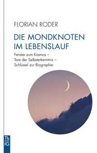 Abbildung von: Die Mondknoten im Lebenslauf - Freies Geistesleben