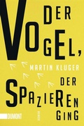 Cover: Der Vogel, der spazieren ging - DuMont Buchverlag