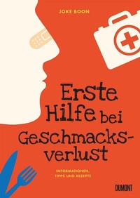 Abbildung von: Erste Hilfe bei Geschmacksverlust - DuMont Buchverlag