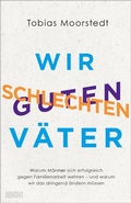 Abbildung von: Wir schlechten guten Väter - DuMont Buchverlag