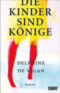 Cover: Die Kinder sind K&ouml;nige - DuMont Buchverlag