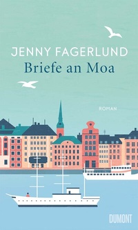 Abbildung von: Briefe an Moa - DuMont Buchverlag