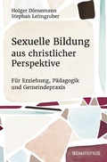 Cover: Sexuelle Bildung aus christlicher Perspektive - Bonifatius Verlag