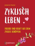 Abbildung von: Zyklisch leben - Stadelmann Verlag