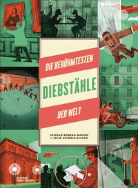 Abbildung von: Die berühmtesten Diebstähle der Welt - Die Gestalten Verlag