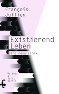 Cover: Existierend leben - Matthes & Seitz Berlin
