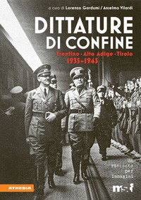 Abbildung von: Dittature di confine Trentino - Alto Adige - Tirolo - Athesia-Tappeiner Verlag